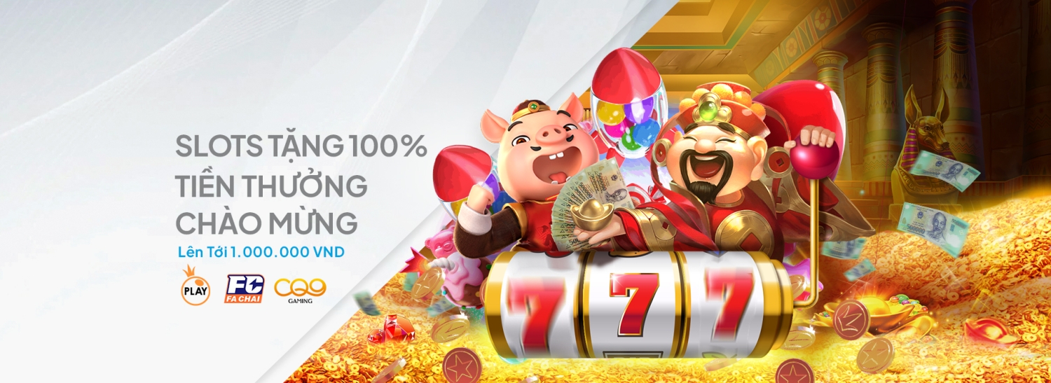 Slots Tặng 100% Tiền Thưởng Chào Mừng, Lên Tới 1.000.000 VND Slots Tặng 100% Tiền Thưởng Chào Mừng, Lên Tới 1.000.000 VND